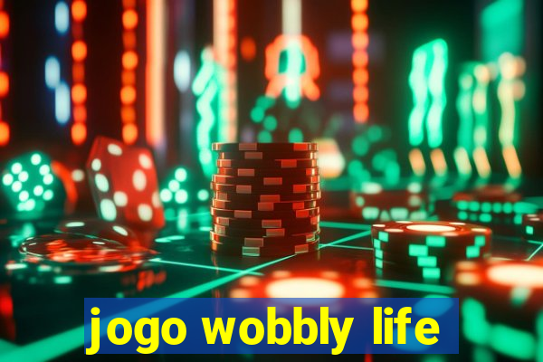 jogo wobbly life